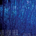 Uh Huh Her - Say So
