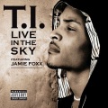 Live in the Sky (Explicit Album Version)