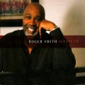 Roger Smith - Sittin' In