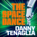 danny tenaglia - The Space Dance (Main Room Dubstrumental)