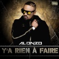 Alonzo - Y´A Rien A Faire (Explicit)