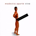 Modestia Aparte: Vivo, 17 Grandes Exitos en Directo