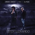 Edward Sanchez、DJ Polin - Estoy Llorando