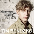 Tim Bendzko - Nur noch kurz die Welt retten