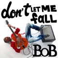 Don't Let Me Fall (Album Version)