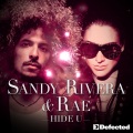 Sandy Rivera、Rae - Hide U (Sandy Rivera's Club Mix)