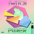 Pusher - Switch