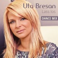 uta bresan - Lass Los (Dance-Mix)