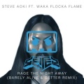 Steve Aoki、Waka Flocka Flame、Barely Alive、Getter - Rage The Night Away (Barely Alive & Getter Remix)