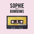 SOPHIE、the Bom Boms - Woman