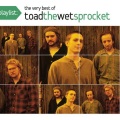 Playlist: The Very Best Of Toad The Wet Sprocket