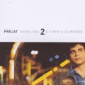 frejat - Sobre Nós Dois e o Resto do Mundo