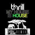 Kissy Sell Out、Thrill - My House Is House (Kissy Sell Out Remix)