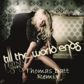 Thomas Datt、Britney Spears - Till The World Ends (Thomas Datt Remix)