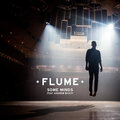Flume、Andrew Wyatt - Some Minds