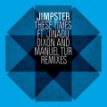 jimpster、Jinadu - These Times (Dixon's Retouch)