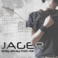 Jager - Stay Away From Me (Lady J Version)