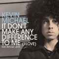 Kevin Michael、Wyclef Jean - It Don't Make Any Difference To Me  Feat. Wyclef