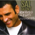 sal da vinci - Non Riesco a Farti Innamorare