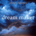 Philip Chapman - The Dream Maker