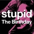 The Birthday - stupid