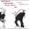 Assif Tsahar、Peter Kowald、Sunny Murray - Ma