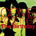 The Birthday - くそったれの世界 (这可恶的世界)(COME TOGETHER MIX)