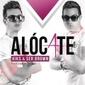Cristian Tomas、SER BROWN、KIKS - Alócate