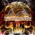 Jarvis、Bone N Skin - Insomniacs