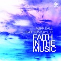 Mark Bale、Tom Skyler - Faith in the Music (Edv Remix)