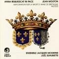 Ensemble Jacques Moderne - Jean Mouton: Quis dabit oculis nostris
