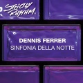 Dennis Ferrer - Sinfonia Della Notte (Gel Abril Remix)