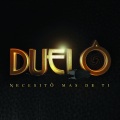 duelo - Necesito Más De Ti (Album Version)