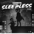 Cazzette、The High - Sleepless