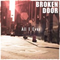 broken door - All I Ever