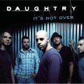 Daughtry - It's Not Over (Radio Edit)