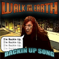 Walk off the Earth - Backin Up