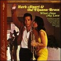 Herb Alpert、The Tijuana Brass - What Now My Love