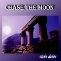 Vicki DeLor - Chase The Moon