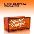 supernova、chus - Carnavalesco (Original InStereo Mix)