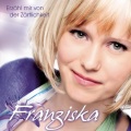 Franziska - Heute, Hier Und Für Immer