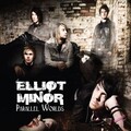 Elliot Minor - Parallel Worlds
