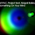 mync project - Something On Your Mind (Original Radio Edit)