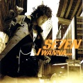 SE7EN - I wanna...