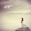 Dj Rostej - Love Me... (Original)