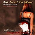 Jenia Noble - No Need To Wait (Original Mix)