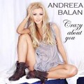 Andreea Balan - Crazy About You
