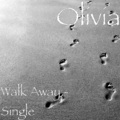 Olivia Theresa Longott、OLIVIA - Walk Away