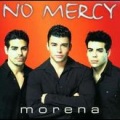 no mercy - Morena