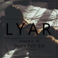 Lyar、Jeremih、YG - Don't Tell 'Em (LYAR Remix)